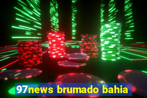 97news brumado bahia