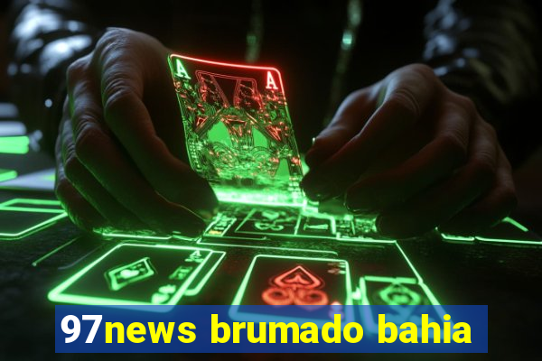 97news brumado bahia