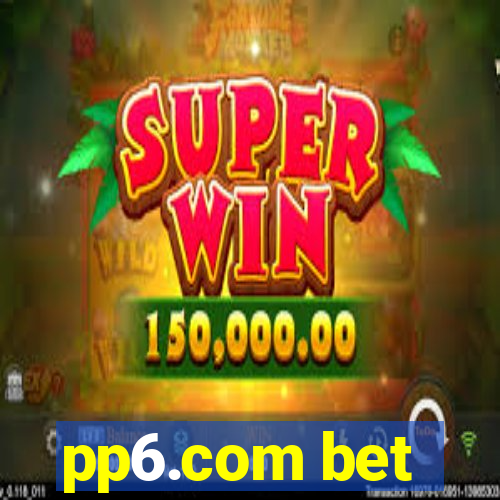 pp6.com bet