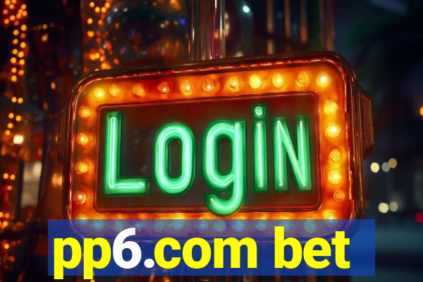pp6.com bet