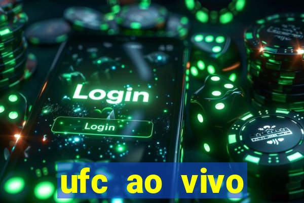 ufc ao vivo assistir online
