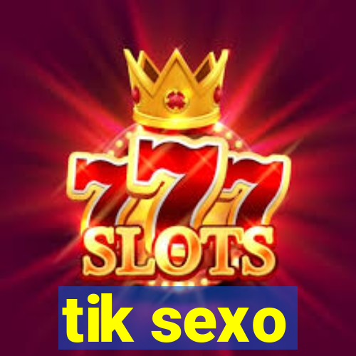 tik sexo