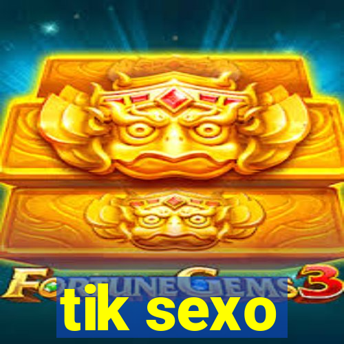 tik sexo