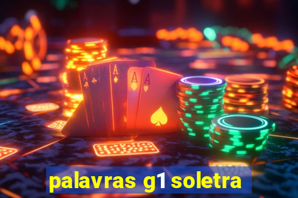 palavras g1 soletra