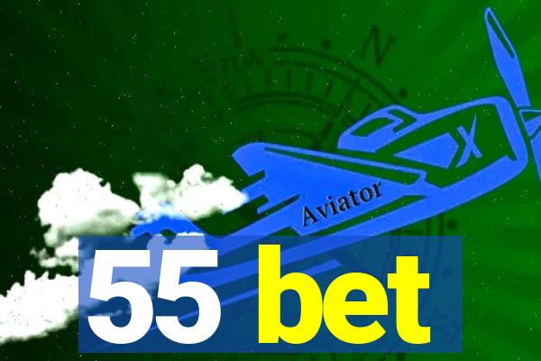 55 bet
