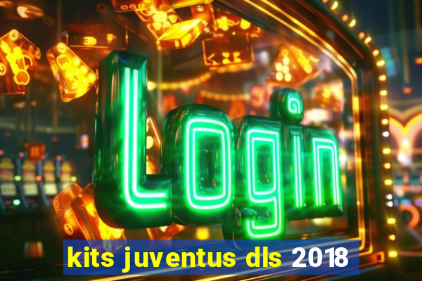 kits juventus dls 2018