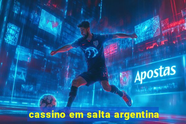 cassino em salta argentina