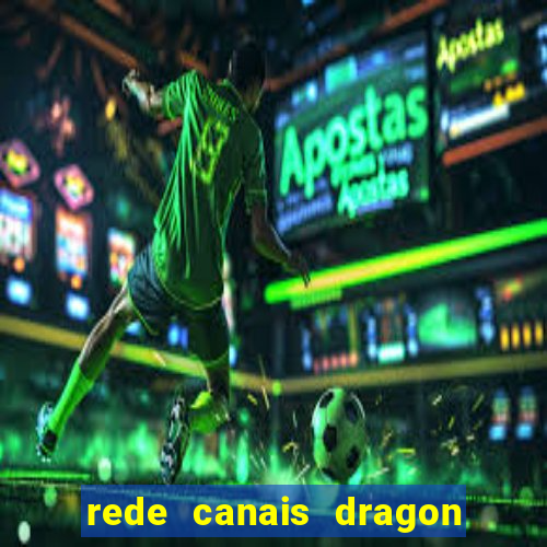 rede canais dragon ball super