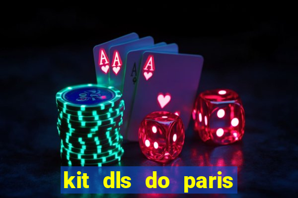 kit dls do paris saint germain