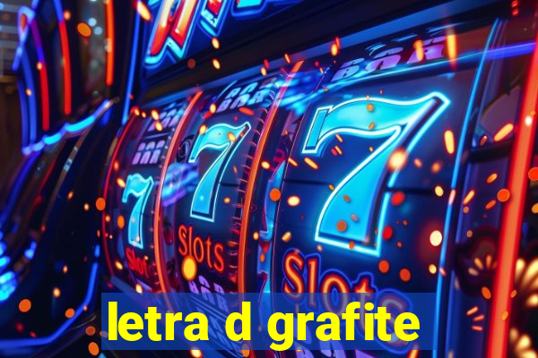 letra d grafite
