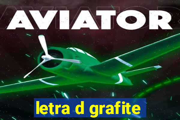 letra d grafite