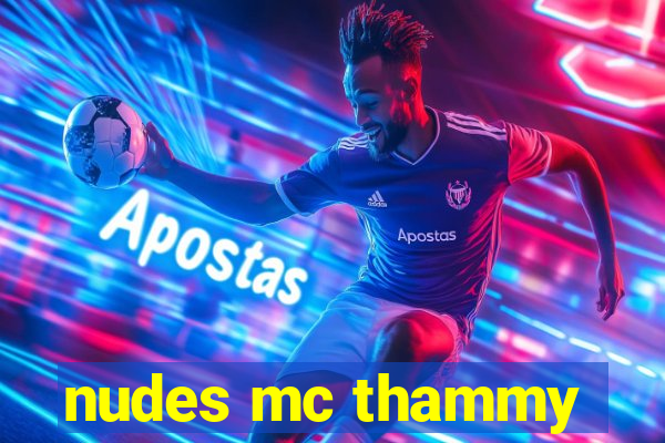 nudes mc thammy