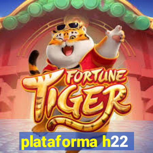 plataforma h22