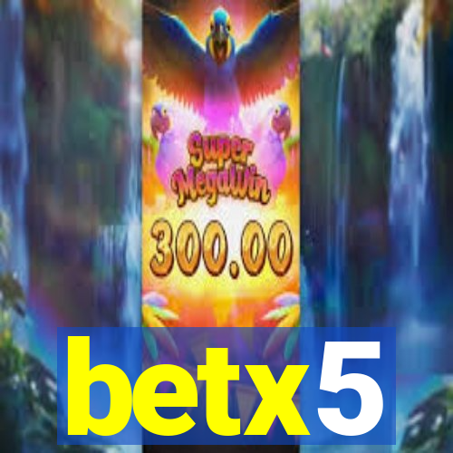 betx5