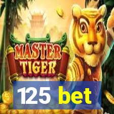 125 bet