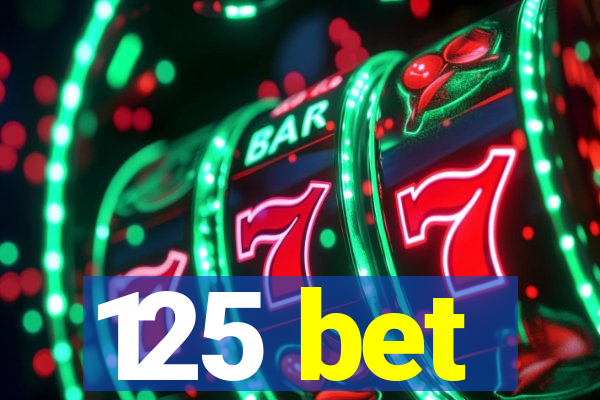125 bet