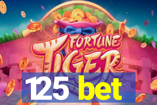 125 bet