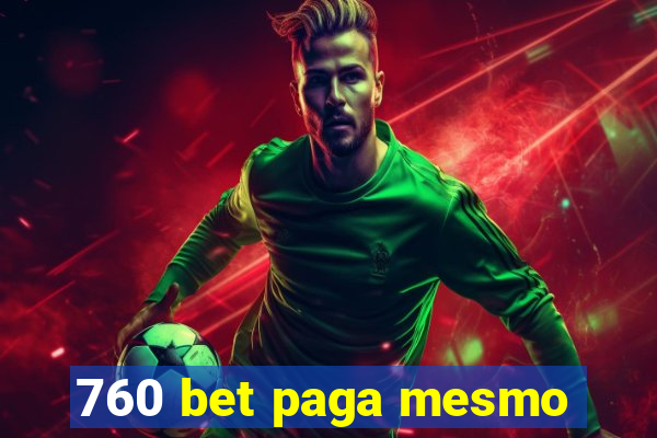 760 bet paga mesmo