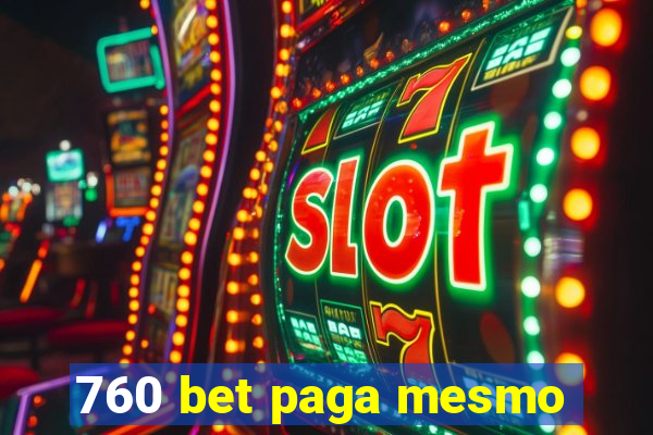 760 bet paga mesmo