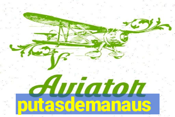 putasdemanaus
