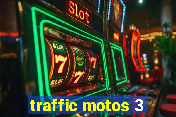 traffic motos 3