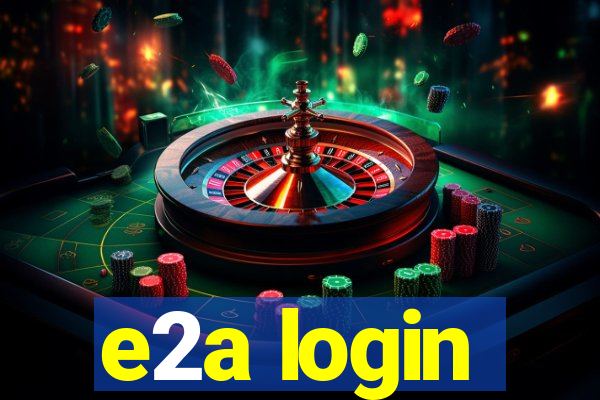 e2a login
