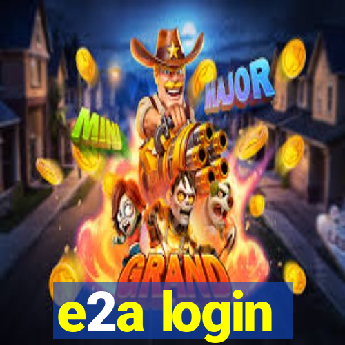 e2a login