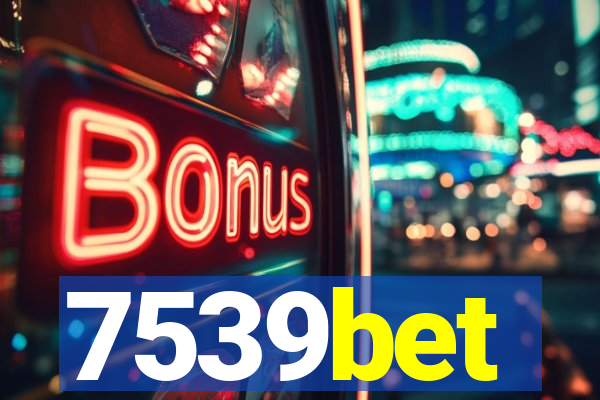 7539bet