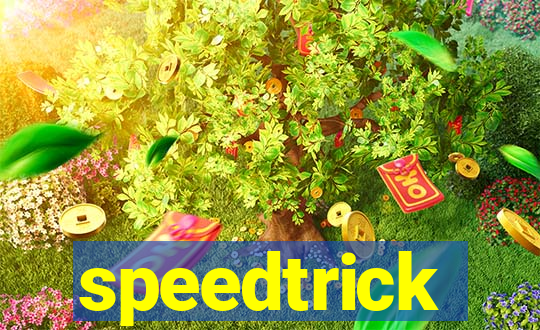 speedtrick