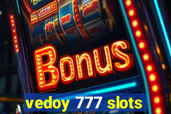 vedoy 777 slots
