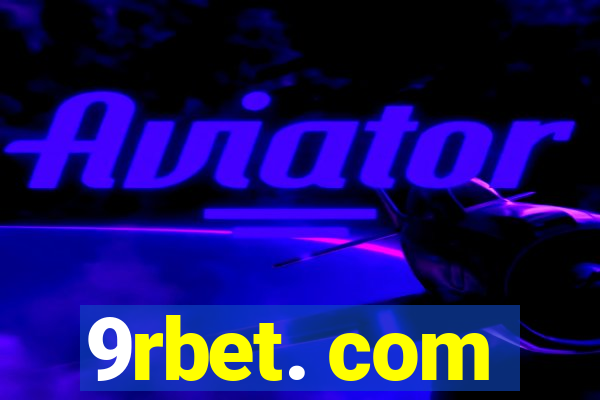 9rbet. com