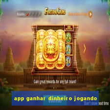 app ganhar dinheiro jogando