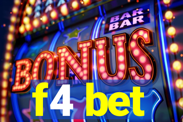 f4 bet