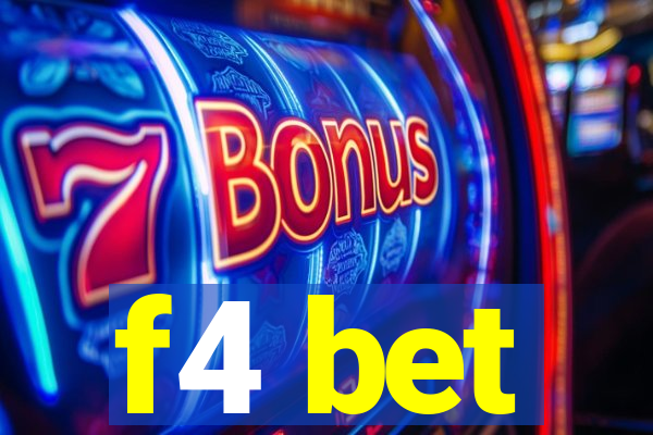 f4 bet