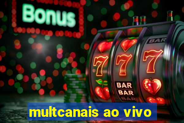 multcanais ao vivo
