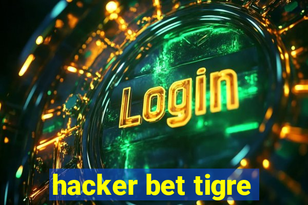 hacker bet tigre