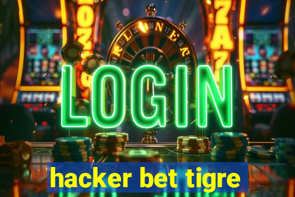 hacker bet tigre