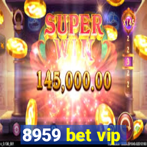 8959 bet vip