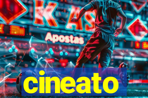 cineato