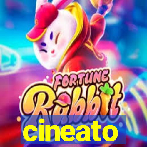 cineato