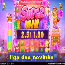 liga das novinha