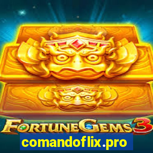 comandoflix.pro
