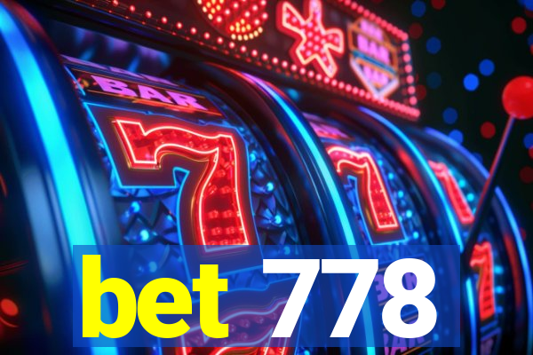 bet 778