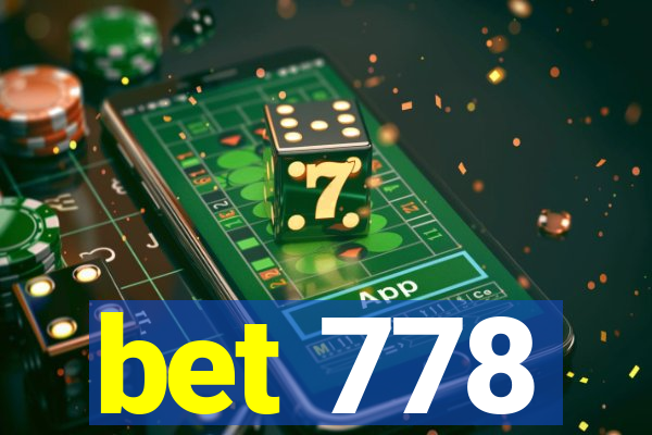 bet 778