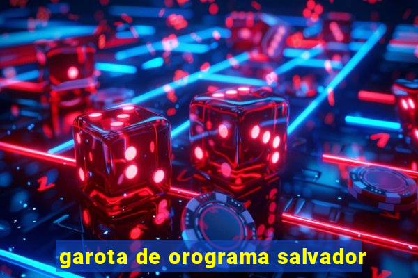 garota de orograma salvador