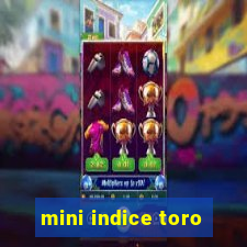 mini indice toro