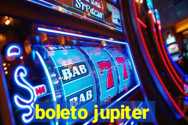 boleto jupiter