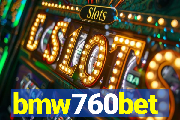 bmw760bet