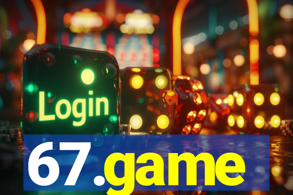 67.game