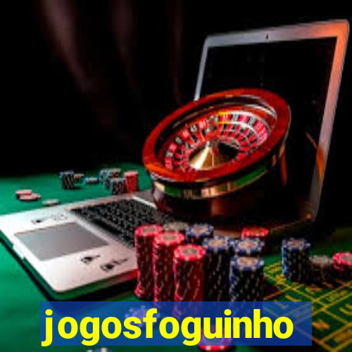 jogosfoguinho